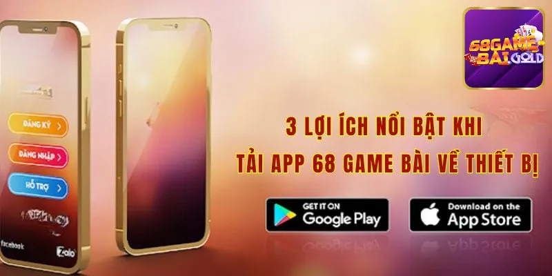 3 lợi ích nổi bật của việc tải app 68 game bài